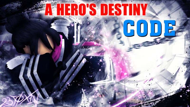 Code A Hero Destiny mới nhất