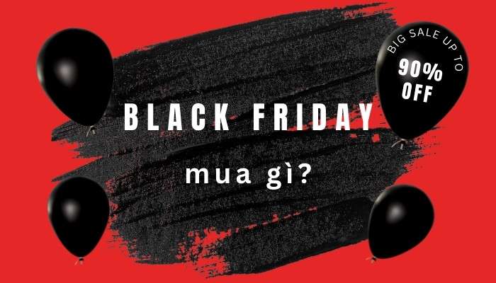 Black Friday mua gì