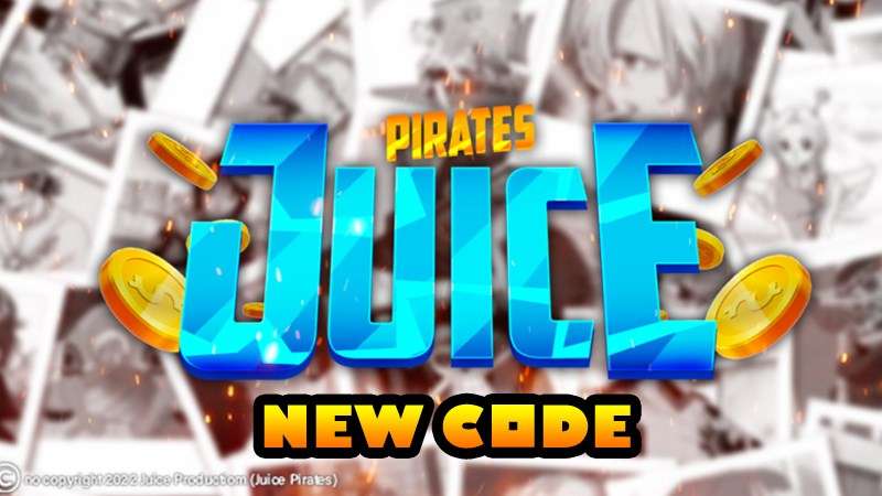 Code Juice Pirates mới nhất