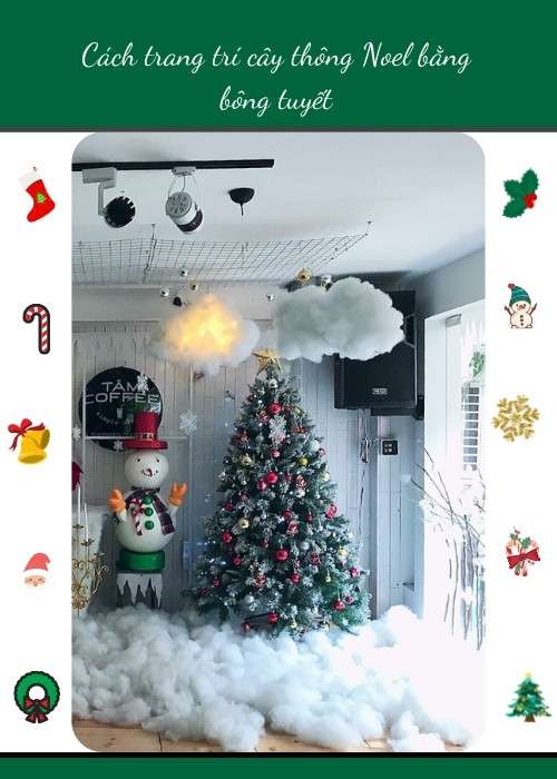 Cách trang trí cây thông Noel bằng bông tuyết