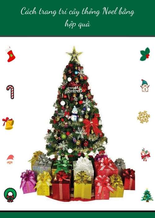 Cách trang trí cây thông Noel bằng hộp quà
