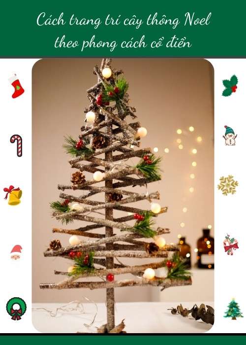 Cách trang trí cây thông Noel theo phong cách cổ điển
