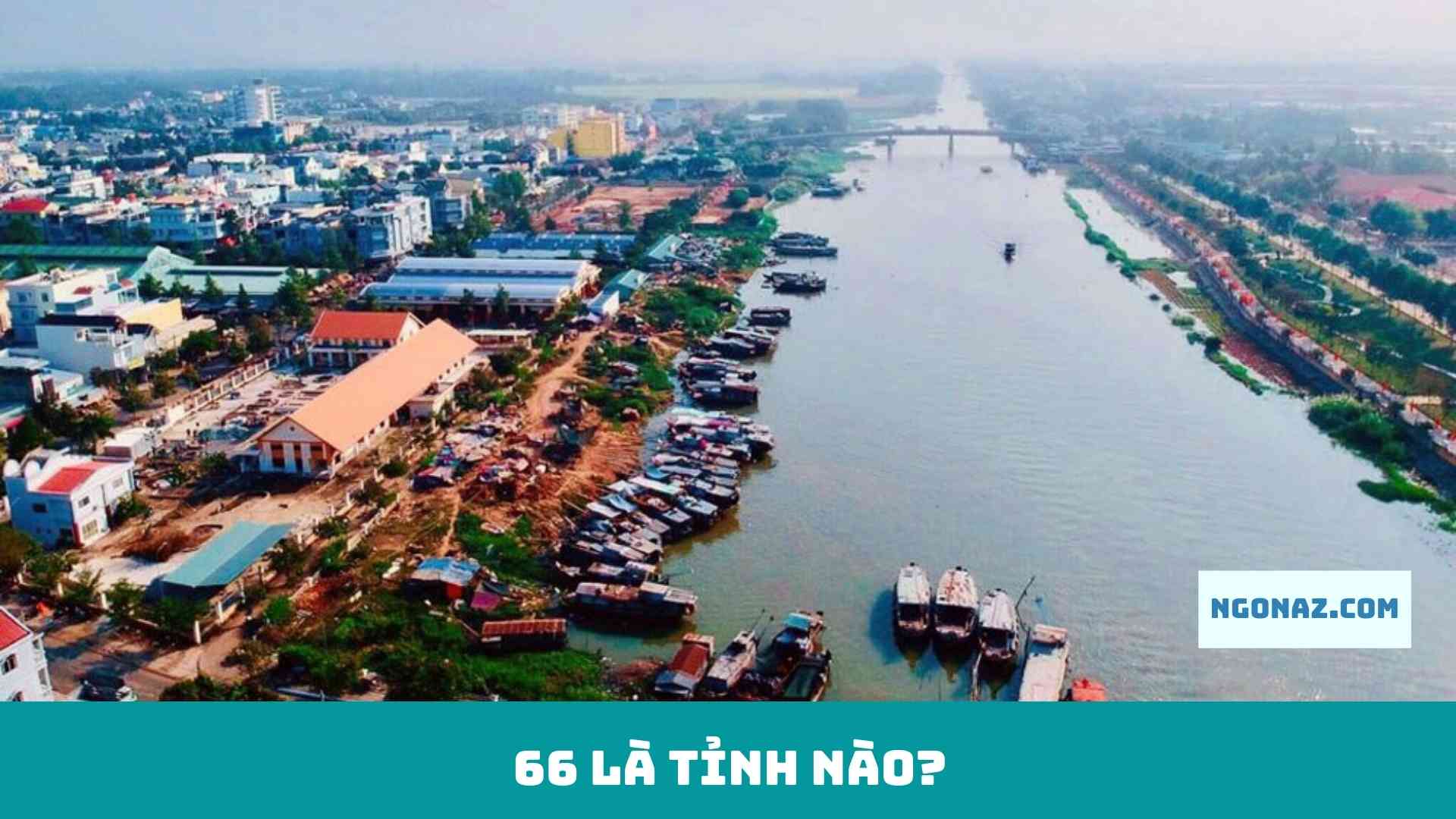 66 là tỉnh nào?