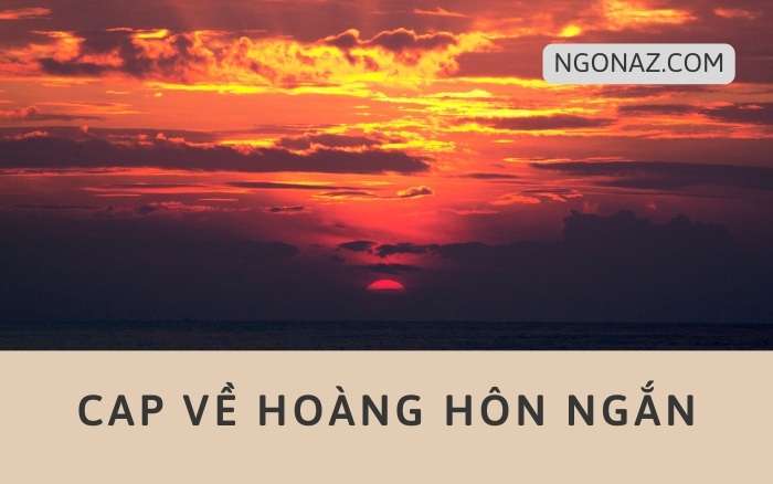 Cap về hoàng hôn ngắn