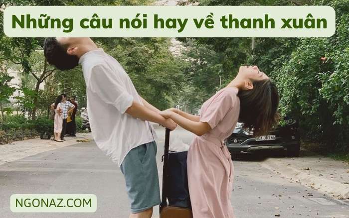 Những câu nói hay về thanh xuân