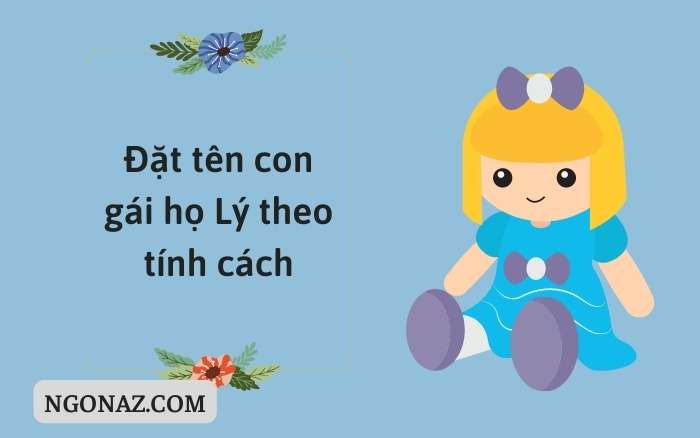 Đặt tên con gái họ Lý theo tính cách