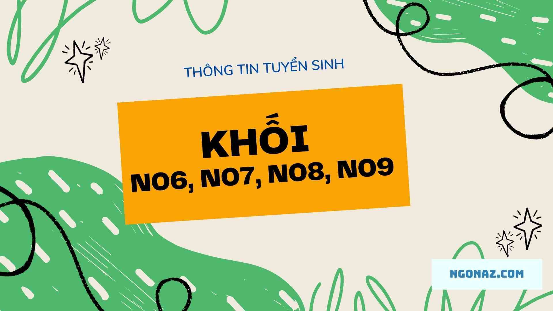 Khối N06, N07, N08, N09