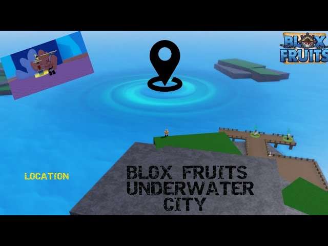 Bản đồ Underwater City Blox Fruit
